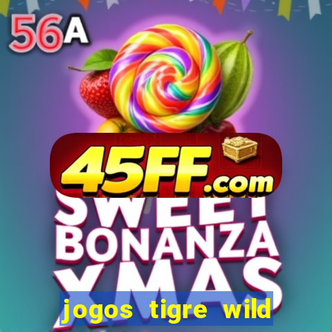 jogos tigre wild fortune tiger